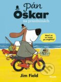 Kniha: Pán Oskar na prázdninách (Jim Field). Stonožka, 2023 Kniha: Pán Oskar na prázdninách (Jim Field). Stonožka, 2023