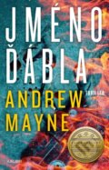 Kniha: Jméno ďábla (Andrew Mayne). Kalibr, 2023 Kniha: Jméno ďábla (Andrew Mayne). Kalibr, 2023
