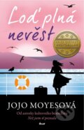 Kniha: Loď plná nevěst (Jojo Moyes). Ikar CZ, 2023 Kniha: Loď plná nevěst (Jojo Moyes). Ikar CZ, 2023
