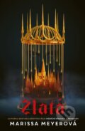 Kniha: Zlatá (Marissa Meyer), 2023 Kniha: Zlatá (Marissa Meyer), 2023