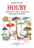 Kniha: Houby (Mirko Svrček). Aventinum, 2023 Kniha: Houby (Mirko Svrček). Aventinum, 2023