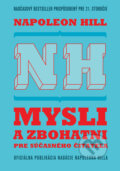 Kniha: Mysli a zbohatni pre súčasného čitateľa (Napoleon Hill). Ultimo Press, 2023 Kniha: Mysli a zbohatni pre súčasného čitateľa (Napoleon Hill). Ultimo Press, 2023