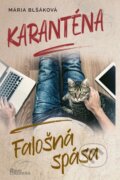 Kniha: Karanténa - Falošná spása (Mária Blšáková). Naše vojsko, 2023 Kniha: Karanténa - Falošná spása (Mária Blšáková). Naše vojsko, 2023