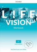 Kniha: Life Vision Intermediate Workbook (international edition) (Lynne White a Neil Wood). Oxford University Press, 2022 Kniha: Life Vision Intermediate Workbook (international edition) (Lynne White a Neil Wood). Oxford University Press, 2022