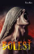 Kniha: Bolesť (Tina Kirs), 2023 Kniha: Bolesť (Tina Kirs), 2023