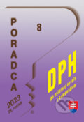 Kniha: Poradca č. 8/2023 – DPH komentárom (Naďa Vašková). Poradca s.r.o., 2023 Kniha: Poradca č. 8/2023 – DPH komentárom (Naďa Vašková). Poradca s.r.o., 2023