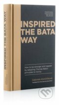 Kniha: Inspired The Bata Way (Gabriela Končitíková). Nadace Tomáše Bati, 2022 Kniha: Inspired The Bata Way (Gabriela Končitíková). Nadace Tomáše Bati, 2022