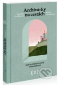 Kniha: Archivárky na cestách 1 (Daniela Dvořáková a Miriam Hlavačková). Rak, 2025 Kniha: Archivárky na cestách 1 (Daniela Dvořáková a Miriam Hlavačková). Rak, 2025