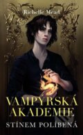 Kniha: Vampýrská akademie 3 (Richelle Mead). #booklab, 2023 Kniha: Vampýrská akademie 3 (Richelle Mead). #booklab, 2023