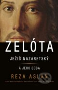 Kniha: Zelóta (Reza Aslan). Tatran, 2014 Kniha: Zelóta (Reza Aslan). Tatran, 2014