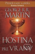Kniha: Hostina pre vrany (George R.R. Martin). Tatran, 2016 Kniha: Hostina pre vrany (George R.R. Martin). Tatran, 2016