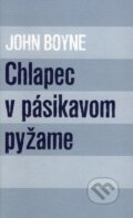 Kniha: Chlapec v pásikavom pyžame (John Boyne). Slovart, 2014 Kniha: Chlapec v pásikavom pyžame (John Boyne). Slovart, 2014