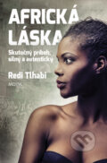 Kniha: Africká láska (Redi Tlhabi). Motýľ, 2014 Kniha: Africká láska (Redi Tlhabi). Motýľ, 2014