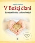 Kniha: V Božej dlani (Martina Gdovinová). Tranoscius, 2014 Kniha: V Božej dlani (Martina Gdovinová). Tranoscius, 2014