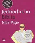 Kniha: Jednoducho Biblia (Nick Page). Tranoscius, 2014 Kniha: Jednoducho Biblia (Nick Page). Tranoscius, 2014