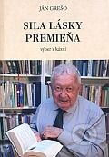 Kniha: Sila lásky premieňa (Ján Grešo). CZ ECAV Poprad Kniha: Sila lásky premieňa (Ján Grešo). CZ ECAV Poprad
