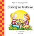 Kniha: Chovej se laskavě (P.K. Hallinan). Knižní klub, 2014 Kniha: Chovej se laskavě (P.K. Hallinan). Knižní klub, 2014