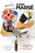 Kniha: The Calligraphy of Dreams (Juan Marsé). Quercus, 2014 Kniha: The Calligraphy of Dreams (Juan Marsé). Quercus, 2014