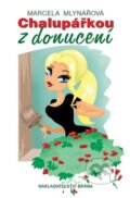 Kniha: Chalupářkou z donucení (Marcela Mlynářová). Brána, 2014 Kniha: Chalupářkou z donucení (Marcela Mlynářová). Brána, 2014