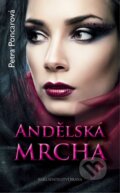 Kniha: Andělská mrcha (Petra Poncarová). Brána, 2014 Kniha: Andělská mrcha (Petra Poncarová). Brána, 2014