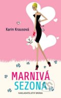 Kniha: Marnivá sezona (Karin Krausová). Brána, 2014 Kniha: Marnivá sezona (Karin Krausová). Brána, 2014