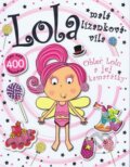 Kniha: Lola, malá lízanková víla (Svojtka&Co.). Svojtka&Co., 2014 Kniha: Lola, malá lízanková víla (Svojtka&Co.). Svojtka&Co., 2014