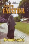 Kniha: Sestra Faustína (Ewa K. Czaczkowská). Pallotíni, 2014 Kniha: Sestra Faustína (Ewa K. Czaczkowská). Pallotíni, 2014