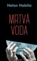 Kniha: Mrtvá voda (Helon Habila). Moba, 2014 Kniha: Mrtvá voda (Helon Habila). Moba, 2014