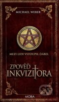 Kniha: Zpověď inkvizitora (Michael Weber), 2014 Kniha: Zpověď inkvizitora (Michael Weber), 2014