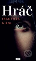 Kniha: Hráč (František Niedl). Moba, 2014 Kniha: Hráč (František Niedl). Moba, 2014