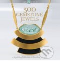Kniha: 500 Gemstone Jewels (Lark Books). Lark Books, 2010 Kniha: 500 Gemstone Jewels (Lark Books). Lark Books, 2010