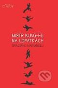 Kniha: Mistr kung-fu na lopatkách (Graziano Marianelli). Karmelitánské nakladatelství, 2014 Kniha: Mistr kung-fu na lopatkách (Graziano Marianelli). Karmelitánské nakladatelství, 2014