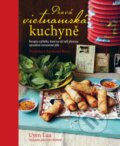 Kniha: Pravá vietnamská kuchyně (Uyen Luu). Slovart CZ, 2014 Kniha: Pravá vietnamská kuchyně (Uyen Luu). Slovart CZ, 2014