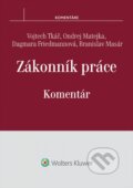 Kniha: Zákonník práce (Branislav Masár, Dagmara Friedmannová, Ondrej Matejka a Vojtech Tkáč). Wolters Kluwer, 2014 Kniha: Zákonník práce (Branislav Masár, Dagmara Friedmannová, Ondrej Matejka a Vojtech Tkáč). Wolters Kluwer, 2014
