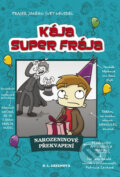 Kniha: Kája, super frája: Narozeninové překvapení (D.L. Greenová). CPRESS, 2014 Kniha: Kája, super frája: Narozeninové překvapení (D.L. Greenová). CPRESS, 2014