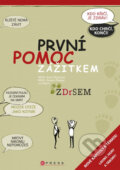 Kniha: První pomoc zážitkem (Karel Štěpánek, Robert Pleskot a kolektív). CPRESS, 2014 Kniha: První pomoc zážitkem (Karel Štěpánek, Robert Pleskot a kolektív). CPRESS, 2014