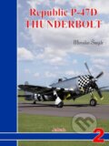 Kniha: Republic P-47D Thunderbolt (Miroslav Šnajdr). Jakab, 2014 Kniha: Republic P-47D Thunderbolt (Miroslav Šnajdr). Jakab, 2014