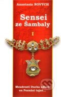 Kniha: Sensei ze Šambaly 1 (Anastasia Novych), 2014 Kniha: Sensei ze Šambaly 1 (Anastasia Novych), 2014