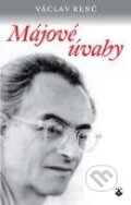 Kniha: Májové úvahy (Václav Renč). Karmelitánské nakladatelství, 2014 Kniha: Májové úvahy (Václav Renč). Karmelitánské nakladatelství, 2014
