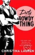 Kniha: Dirty Rowdy Thing (Christina Lauren). Gallery Books, 2014 Kniha: Dirty Rowdy Thing (Christina Lauren). Gallery Books, 2014