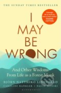 Kniha: I May Be Wrong (Björn Natthiko Lindeblad). Bloomsbury, 2023 Kniha: I May Be Wrong (Björn Natthiko Lindeblad). Bloomsbury, 2023