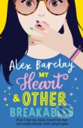Kniha: My Heart & Other Breakables (Alex Barclay). HarperCollins, 2023 Kniha: My Heart & Other Breakables (Alex Barclay). HarperCollins, 2023
