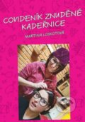 Kniha: Covideník znuděné kadeřnice (Martina Loskotová). Montanex, 2022 Kniha: Covideník znuděné kadeřnice (Martina Loskotová). Montanex, 2022