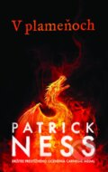 Kniha: V plameňoch (Patrick Ness), 2023 Kniha: V plameňoch (Patrick Ness), 2023