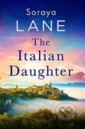 Kniha: The Italian Daughter (Soraya Lane). Sphere, 2023 Kniha: The Italian Daughter (Soraya Lane). Sphere, 2023