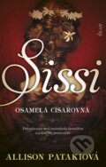 Kniha: Sissi – osamelá cisárovná (Allison Pataki). Ikar, 2023 Kniha: Sissi – osamelá cisárovná (Allison Pataki). Ikar, 2023