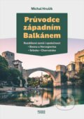 Kniha: Průvodce západním Balkánem (Michal Hrušík). Books & Pipes, 2023 Kniha: Průvodce západním Balkánem (Michal Hrušík). Books & Pipes, 2023