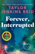 Kniha: Forever, Interrupted (Taylor Jenkins Reid). Simon & Schuster, 2023 Kniha: Forever, Interrupted (Taylor Jenkins Reid). Simon & Schuster, 2023