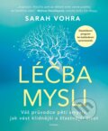 Kniha: Léčba mysli (Sarah Vohra). Pragma, 2023 Kniha: Léčba mysli (Sarah Vohra). Pragma, 2023