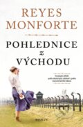 Kniha: Pohlednice z východu (Reyes Monforte). Kontrast, 2023 Kniha: Pohlednice z východu (Reyes Monforte). Kontrast, 2023